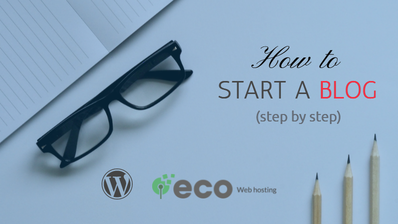 How to Start a WordPress Blog on Eco Web Hosting in 2024 and Beyond